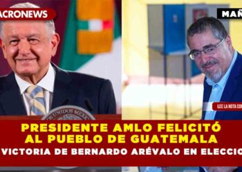 Presidente AMLO felicitó al pueblo de Guatemala por victoria de Bernardo Arévalo en elecciones