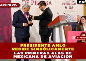Presidente AMLO recibe simbólicamente las Primeras alas de Mexicana de Aviación