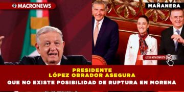 Presidente López Obrador asegura que no existe posibilidad de ruptura en Morena