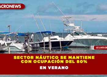 SECTOR NÁUTICO SE MANTIENE CON OCUPACIÓN DEL 80% EN VERANO