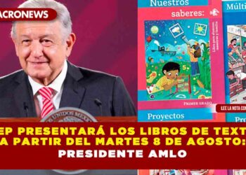 SEP presentará los libros de texto a partir del martes 8 de agosto: Presidente AMLO