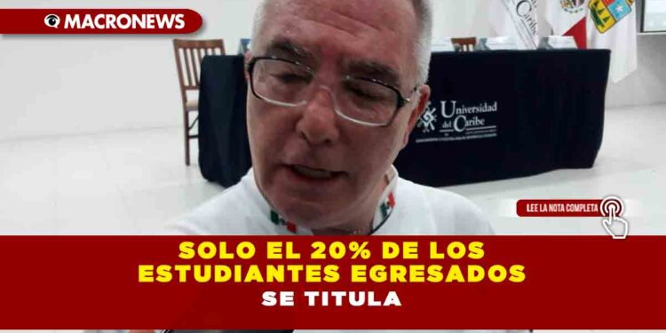 SOLO EL 20% DE LOS ESTUDIANTES EGRESADOS SE TITULA