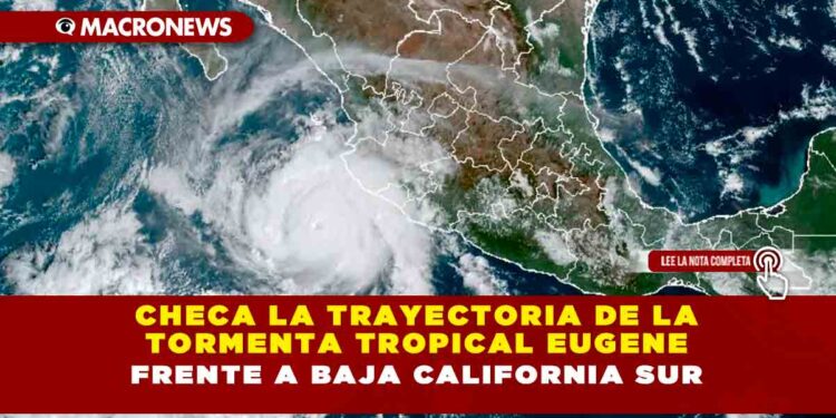 Checa la trayectoria de la tormenta tropical Eugene frente a Baja California Sur