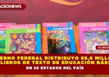 Gobierno federal distribuyo 95.6 millones de libros de educación básica en los 26 estados del país
