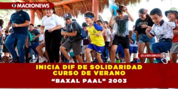 Inicia DIF de Solidaridad Curso de Verano “Baxal Paal” 2003