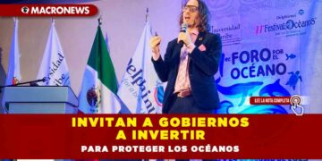 INVITAN A GOBIERNOS A INVERTIR PARA PROTEGER LOS OCÉANOS