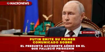 Putin emite su primer comunicado sobre el presunto accidente aéreo en el que falleció Prigozhin