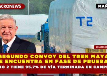 Segundo convoy del Tren Maya se encuentra en fase de pruebas, Tramo 2 tiene 95.7% de vía terminada en Campeche