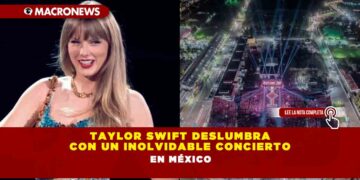 Taylor Swift deslumbra con un inolvidable Concierto en México