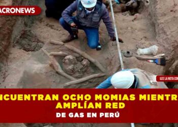 Encuentran ocho momias mientras amplían red de gas en Perú