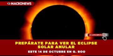 Prepárate para ver el eclipse solar anular este 14 de octubre en Q. Roo
