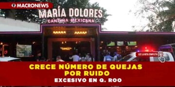 Crece número de quejas por ruido excesivo en Q. Roo