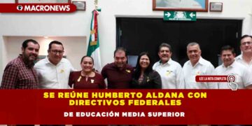 Se reúne Humberto Aldana con directivos federales de educación media superior
