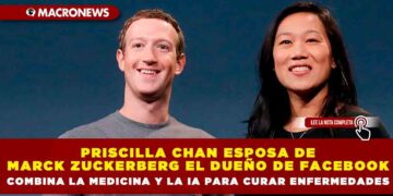 Priscilla Chan esposa de Marck zuckerberg el dueño de Facebook combina la medicina y la IA para curar enfermedades