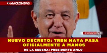 Nuevo decreto: Tren Maya pasa oficialmente a manos de la Sedena: Presidente AMLO