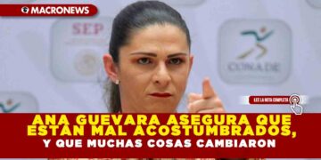 Ana Guevara asegura que están mal acostumbrados, y que muchas cosas cambiaron