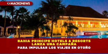 Bahia Principe Hotels & Resorts lanza una campaña para impulsar los viajes en otoño