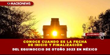 Conoce cuando es la fecha de inicio y finalización del Equinoccio de Otoño 2023 en México