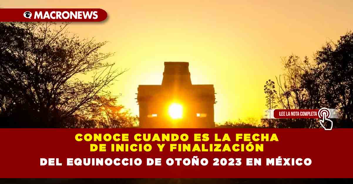 Cuándo empieza el otoño y cuándo termina en México 2023?