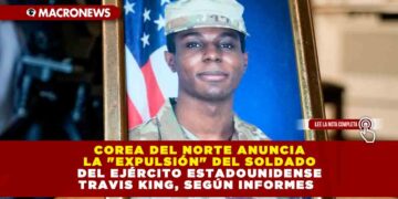 Corea del Norte Anuncia la «Expulsión» del Soldado del Ejército Estadounidense Travis King, Según Informes