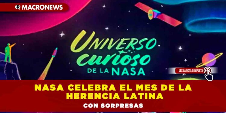 NASA celebra el Mes de la Herencia Latina con sorpresas
