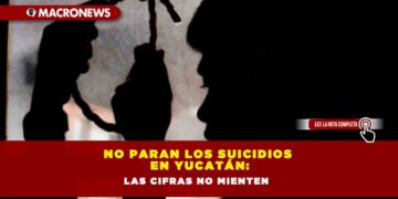 No paran los suicidios en Yucatán: las cifras no mienten