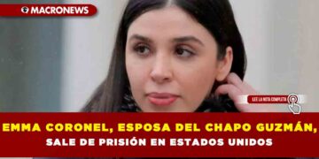 Emma Coronel, esposa del Chapo Guzmán, sale de prisión en Estados Unidos