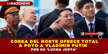Corea del Norte ofrece total a poyo a Vladímir Putin por su ‘lucha justa’