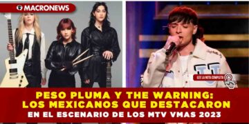 Peso Pluma y The Warning: Los mexicanos que destacaron en el escenario de los MTV VMAs 2023