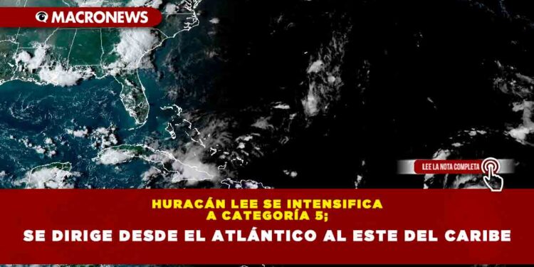 Huracán Lee se intensifica a categoría 5; se dirige desde el Atlántico al este del Caribe