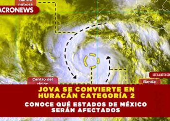 Jova se convierte en huracán categoría 2, conoce qué estados de México serán afectados