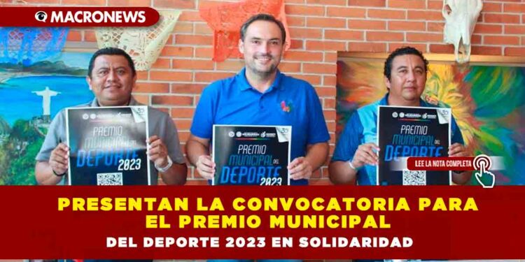 Presentan la convocatoria para el Premio Municipal del Deporte 2023 en Solidaridad