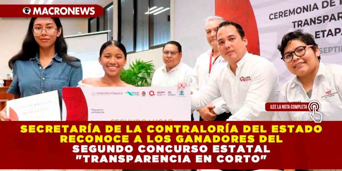Secretaría de la Contraloría del Estado reconoce a los ganadores del segundo Concurso Estatal «Transparencia en Corto»