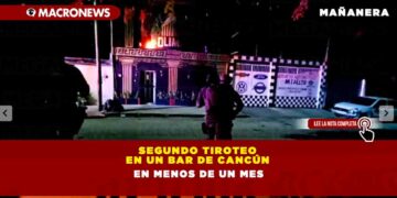 Segundo Tiroteo en un Bar de Cancún en Menos de un Mes
