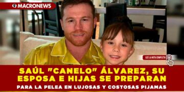 Saúl «Canelo» Álvarez, su esposa e hijas se preparan para la pelea en lujosas y costosas pijamas