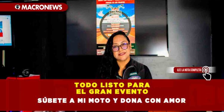 TODO LISTO PARA EL GRAN EVENTO SÚBETE A MI MOTO Y DONA CON AMOR