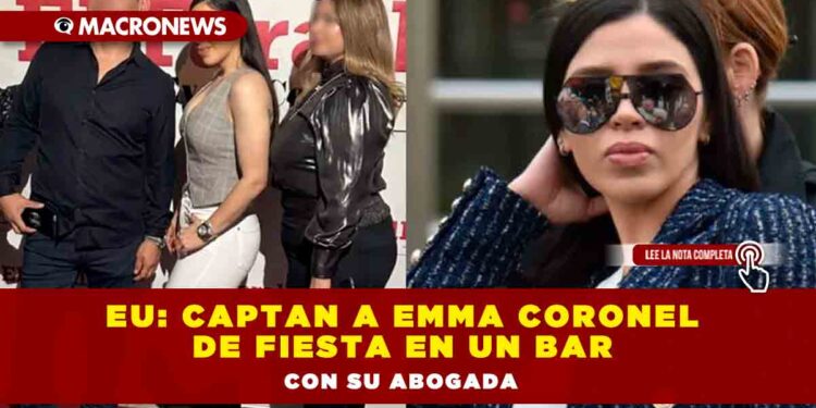 EU: captan a Emma Coronel de fiesta en un bar con su abogada