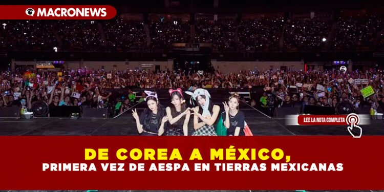 De Corea a México, primera vez de Aespa en tierras mexicanas