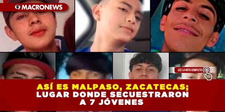 Así es Malpaso, Zacatecas; lugar donde secuestraron a 7 jóvenes