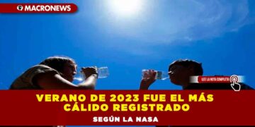 Verano de 2023 fue el más cálido registrado según la NASA