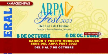 CANCÚN Y PUERTO MORELOS SEDE DEL ARPAFEST 2023 DEL 5 AL 7 DE OCTUBRE