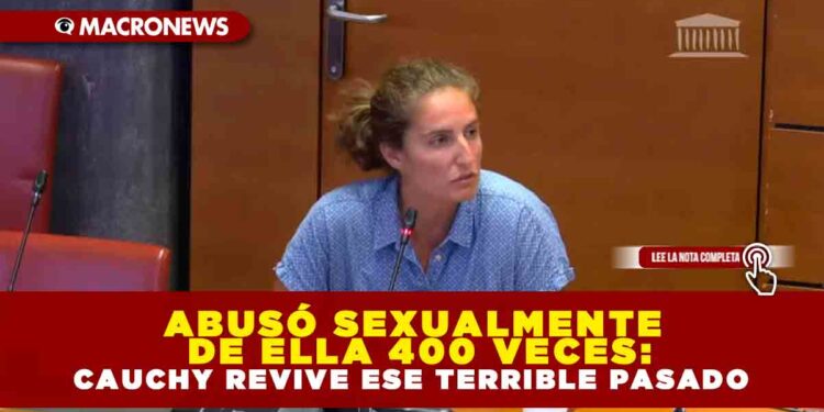 Abusó sexualmente de ella 400 veces: Cauchy revive ese terrible pasado