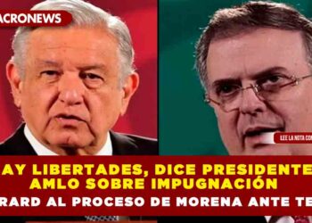 Hay libertades, dice Presidente AMLO sobre impugnación de Ebrard al proceso de Morena ante TEPJF