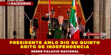 Presidente AMLO dio su quinto Grito de Independencia desde Palacio Nacional