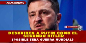 Describen a Putin como el segundo Hitler¿Posible 3era Guerra Mundial?