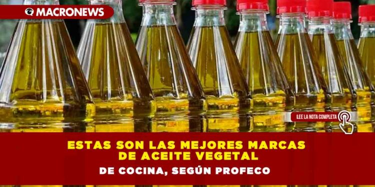 Estas son las mejores marcas de aceite vegetal de cocina, según Profeco