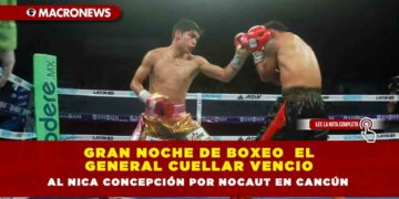 GRAN NOCHE DE BOXEO EL GENERAL CUELLAR VENCIO AL NICA CONCEPCIÓN POR NOCAUT EN CANCÚN