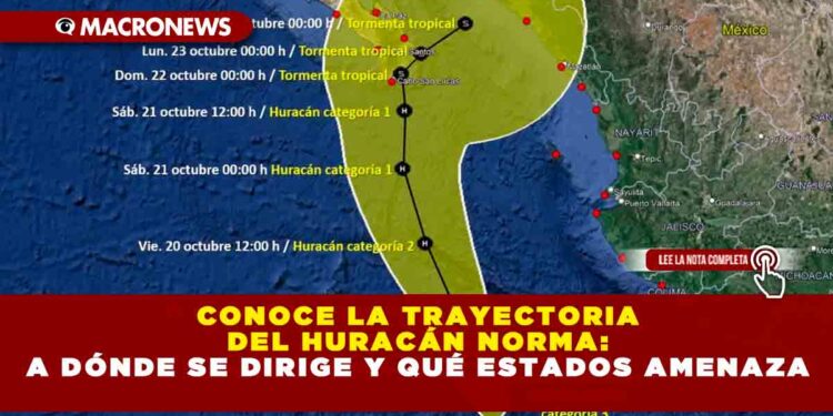 Conoce la trayectoria del huracán Norma: a dónde se dirige y qué estados amenaza