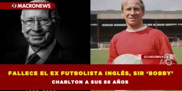 Fallece el ex futbolista inglés, Sir ‘Bobby’ Charlton a sus 86 años
