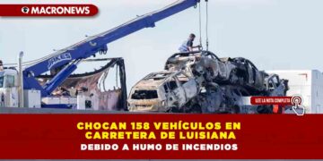 Chocan 158 vehículos en carretera de Luisiana debido a humo de incendios